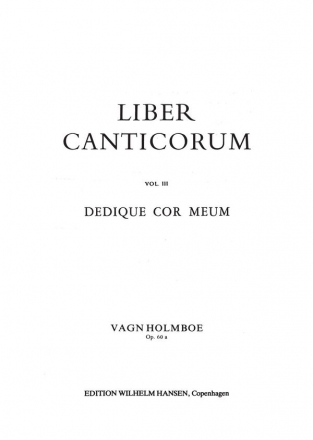 Vagn Holmboe, Holmboe Dedique Cor Meum Op.60a Choir a Cappella Chorpartitur