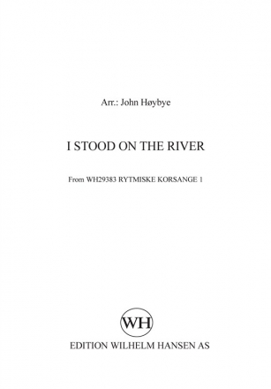 John Hybye, I Stood The River SATB Chorpartitur