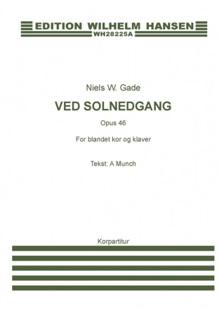 Niels Wilhelm Gade, Ved Solnedgang Op. 46 SATB Klavierauszug