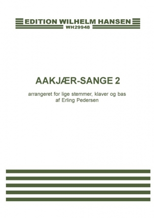 Erling Pedersen, Aakjr-Sange 2 Women's Choir [SA], Double Bass and Piano Chorpartitur