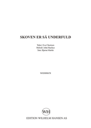 Bjarne Martin, Skoven Er S Underfuld Mixed Choir [SAB] Chorpartitur