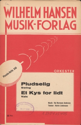 Kai Normann Andersen, Pludselig & Et Kys For Lidt Vocal and Orchestra Partitur + Stimmen