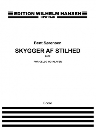 Bent Srensen, Skygger Af Stilhed Cello und Klavier Partitur