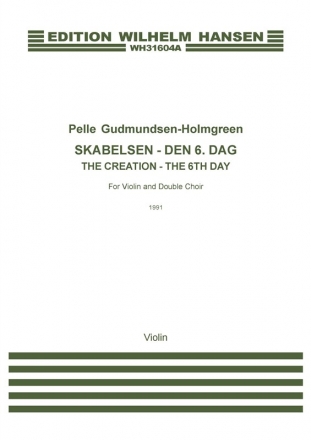 Pelle Gudmundsen-Holmgreen, Skabelsen - Den 6. dag Violin Buch