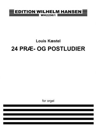 Louis Kaestel_Louis Kaestel, Louis Kstel 24 Pr- og Postludier Org Orgel Buch