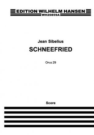 Jean Sibelius, Schneefried Op. 29 Narration, Mixed Choir [SATB] and Orchestra Klavierauszug