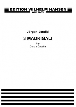 Jorgen Jersild, Jersild 3 Madrigals SATB Buch