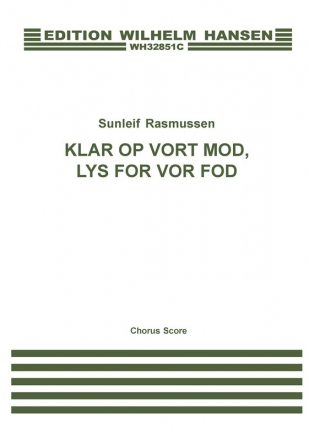 Sunleif Rasmussen, Klar Op Vort Mod, Lys For Vor Fod Soprano, Baritone Voice, SATB and Ensemble Klavierauszug