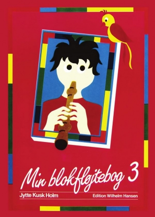 Jytte Kusk Holm, Min Blokfljtebog 3 Recorder Buch