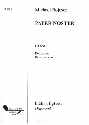 Pater Noster for mixed chorus a cappella vocal scor (dk)