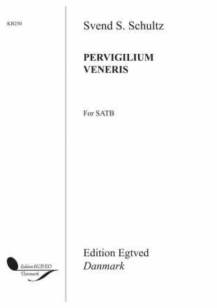 Svend S. Schultz, Pervigilium Veneris SATB Chorpartitur