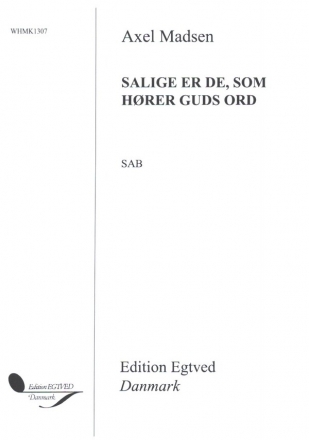 Salige Er De, Som Hrer Guds Ord for mixed chorus (SAB) a cappella vocal score (d)