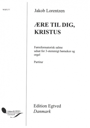 re Til Dig, Kristus for 3-part children's chorus and organ score (dn/en)