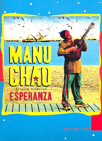 Manu Chao: Proxima estacion esperanza, songbook piano/vocal/guitar