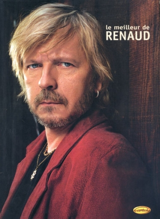 Le Meilleur de Renaud pour voix, piano et guitare Songbook