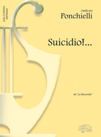 Amilcare Ponchielli, Suicidio!..., da La Gioconda Soprano and Piano Klavierauszug