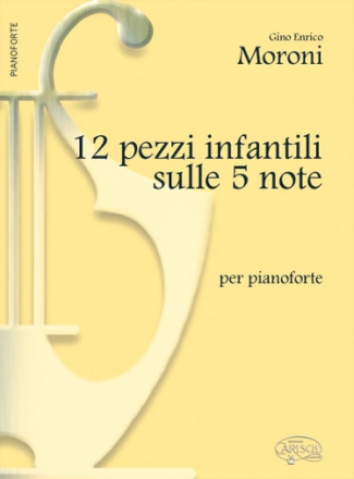 G.E. Moroni, Pezzi Infantili (12) Klavier Buch