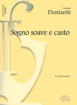 Gaetano Donizetti, Sogno Soave e Casto, da Don Pasquale Tenor Voice and Piano Klavierauszug