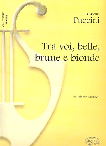 Tra voi, belle, brune e bionde fr Tenor und Klavier (it) aus Manon Lescaut