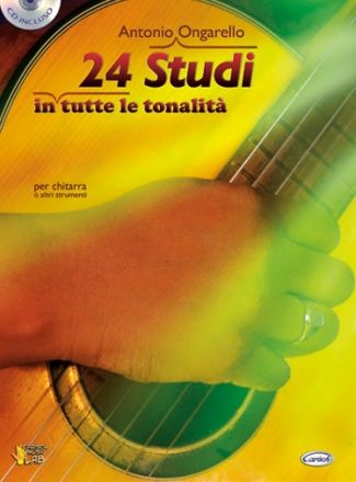 Antonio Ongarello, 24 Studi in tutte le tonalit Gitarre Buch + CD