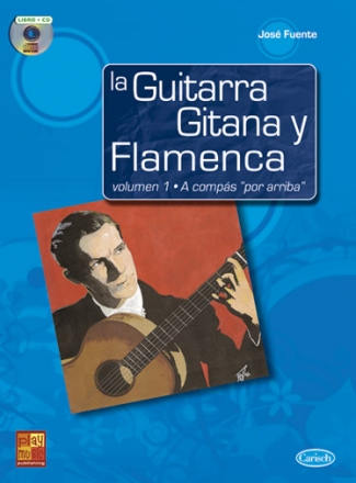 Jose Fuente, Guitarra Gitana Y Flamenca 1 Gitarre Buch + CD