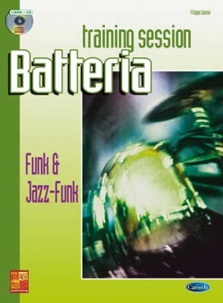 Filippo Caruso, Training Session Batteria: Funk & Jazz Funk Schlagzeug Buch + CD