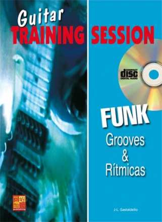 Jean-Luc Gastaldello, Guitar Training Session: Grooves & Rtmicas Funk Gitarre Buch + CD