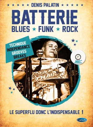 Denis Palatin, Batterie: Blues, Funk, Rock Schlagzeug Buch + CD