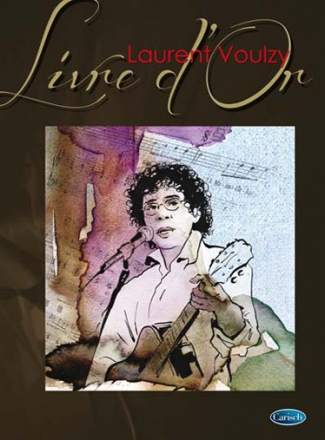 Laurent Voulzy, Laurent Voulzy - Livre d'Or Piano, Vocal and Guitar Buch