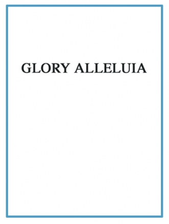 Andr Pascal, Glory Alleluia Piano and Vocal Klavierauszug