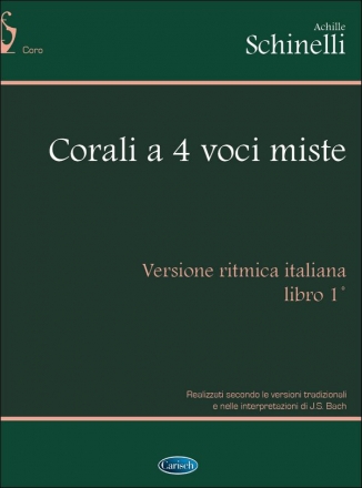 Johann Sebastian Bach, Corali A 4 Voci Miste Vol. 1 (Schinelli) Chor Buch