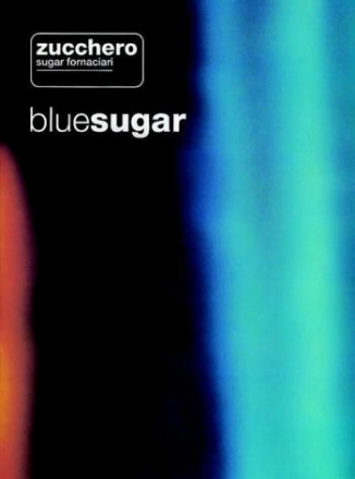 ZUCCHERO: BLUE SUGAR MELODIEAUSGABE MIT AKKORDSYMBOLEN SUGAR FORNICIARI