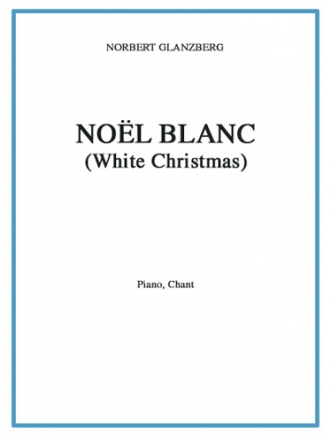 Irving Berlin, Noel Blanc Vocal and Piano Buch