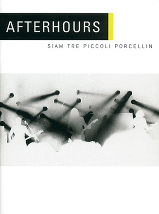 AFTERHOURS: SIAM TRE PICCOLI PORCELLIN PER VOCE E GUITARRA