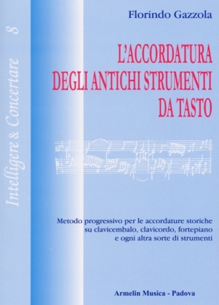 Gazzola, Florindo L'Accordatura degli antichi strumenti da tasto