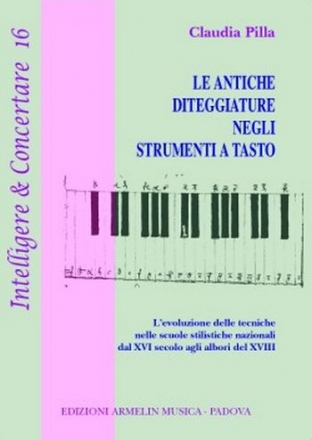 Pilla, Claudia Le antiche diteggiature negli strumenti a tasto. L'evoluzione delle te