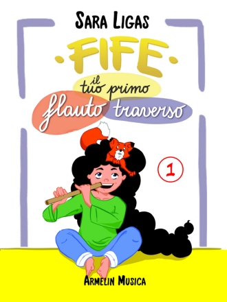 Ligas Sara Fife, il tuo primo flauto traverso. Volume 1