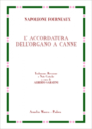 Fourneaux, Napoleone L'accordatura dell'organo a canne