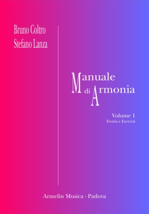 Coltro Bruno, Lanza Stefano Manuale di Armonia. 2 tomi indivisibili