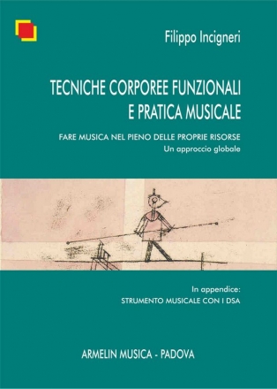 Incigneri, Filippo Tecniche corporee funzionali e pratica musicale. Fare musica nel pieno