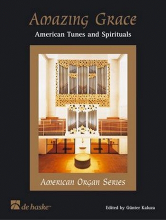 Amazing grace american tunes and spirituals for organ