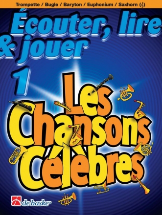 couter, lire, jouer vol.1 - les chansons clbres pour trompette/bugle/baryton/euphonium/saxhorn (frz)