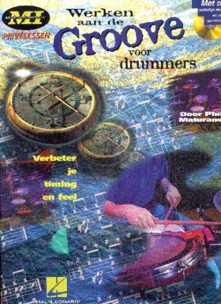 Werken an de groove (+CD): voor drummers (nl)