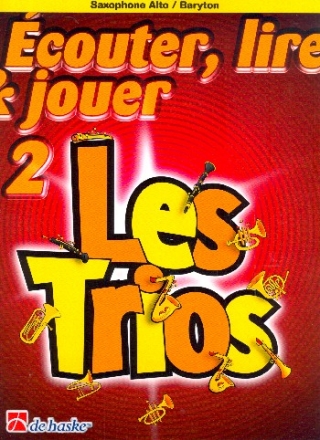 couter, lire, jouer vol.2 - Les Trios pour 3 saxophones alto (baryton) partition