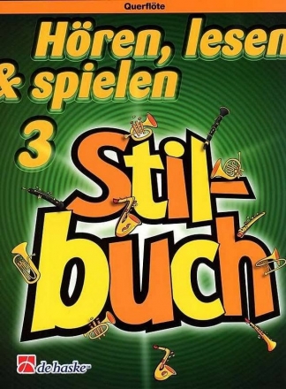 Hren lesen und spielen Band 3 Stilbuch fr Querflte