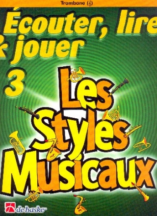 couter, lire, jouer vol.3 - Les styles musicaux pour trombone (cl de sol) et piano (frz) trombone (cl de sol)