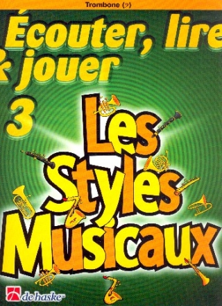 couter, lire, jouer vol.3 - Les styles musicaux pour trombone (cl de fa) et piano (frz) trombone (cl de fa)