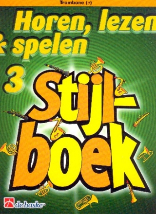 Horen lezen & spelen vol.3 - Stijlboek voor trombone (bassleutel) (nl)