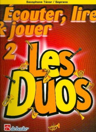 couter, lire, jouer vol.2 - Les Duos pour 2 saxophones soprano (tnor) (frz) partition