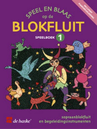 Speel en blaas op de blokfluit - speelboek 1 Recorder Buch